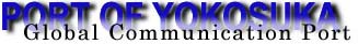 port of Yokosuka global communication port